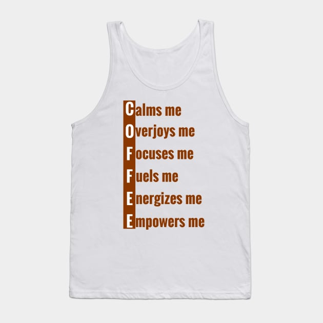 COFFEE Mood Quote: Gifts for Coffee Lovers Tank Top by S.O.N. - Special Optimistic Notes 